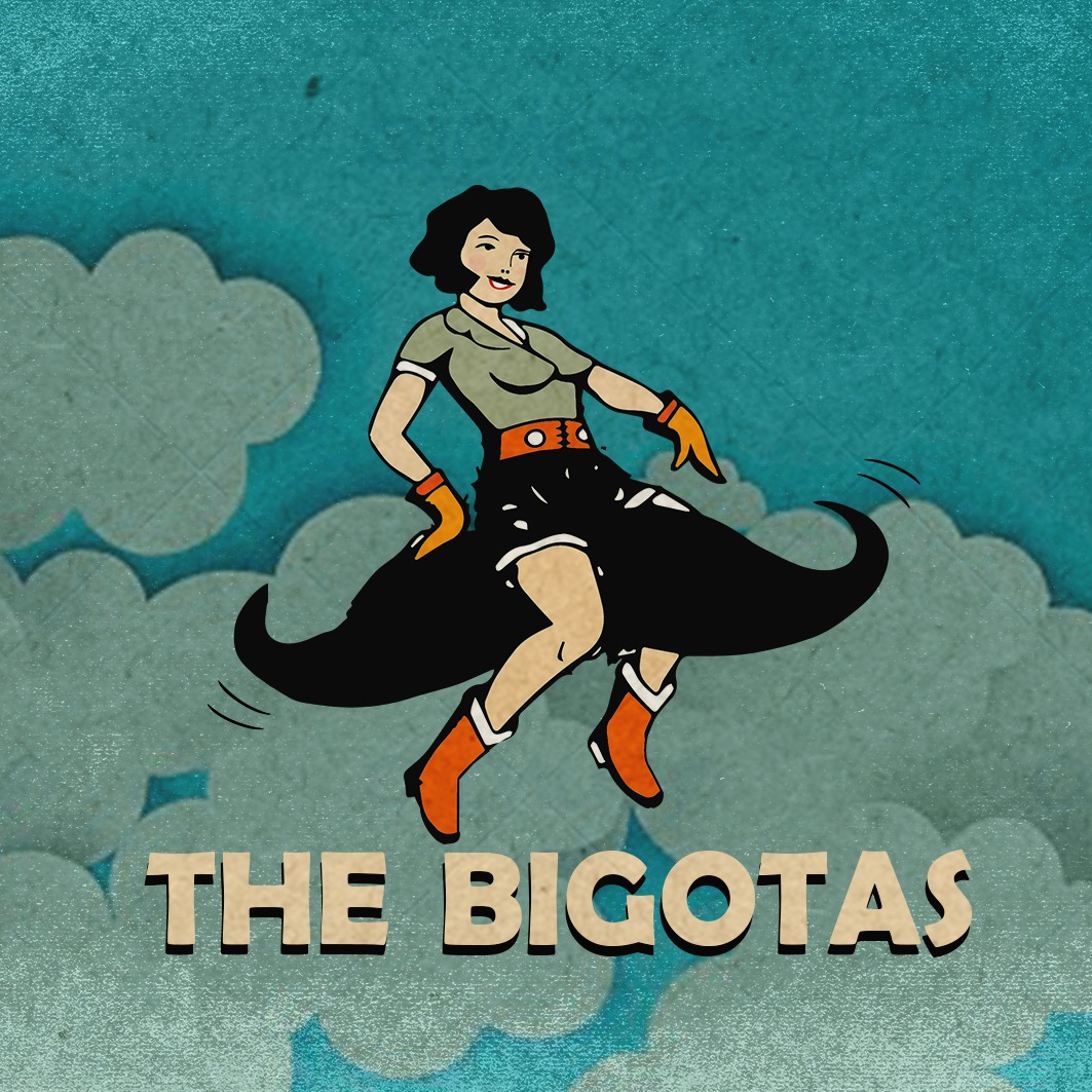 THE BIGOTAS